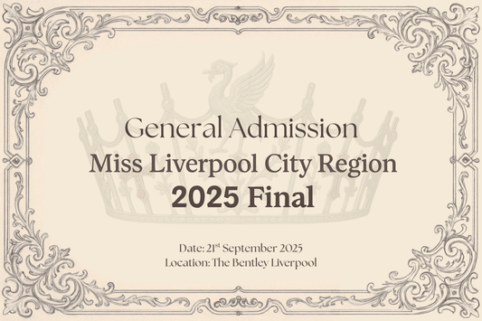 SOLD OUT General Admission - Miss Liverpool 2025 Final